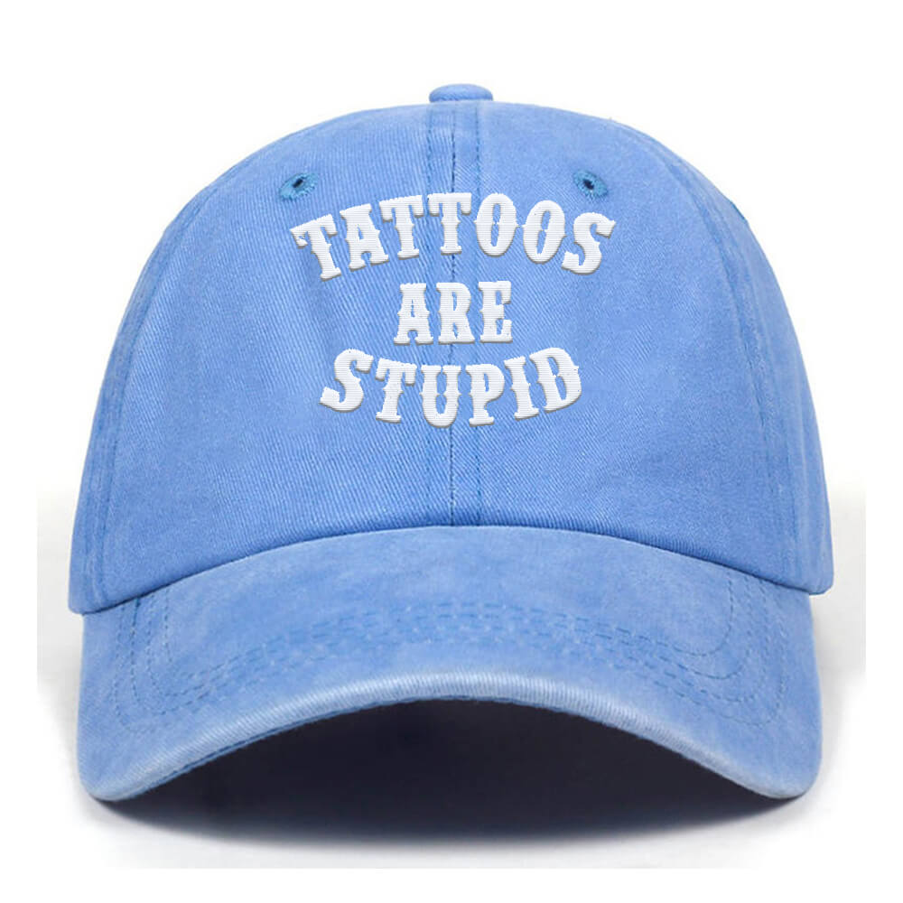Tattoos Are Stupid Washed Baseball Cap