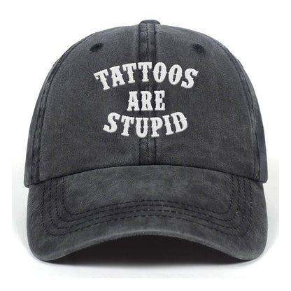 Tattoos Are Stupid Washed Baseball Cap
