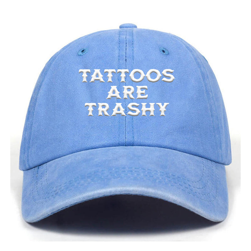 Tattoos Are Trashy Washed Baseball Cap